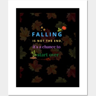 falling is not the end, it's a chance to start over Posters and Art